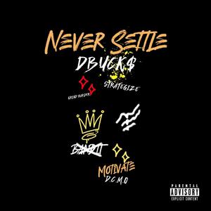 Never Settle (Explicit)