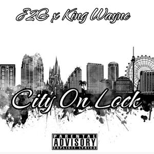 City On Lock (feat. King Wayne) [Explicit]