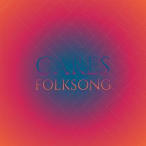 Cares Folksong