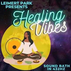 LEIMERT PARK HEALING VIBES 432Hz LIVE SOUNDBATH SESSIONS(feat. OptimusGrind & Zachary Cameron)