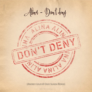 Don't Deny (2021 Remix Andrey Loud & Oleg Suhov)