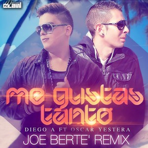 Me Gustas Tanto (Joe Berte' Remix)