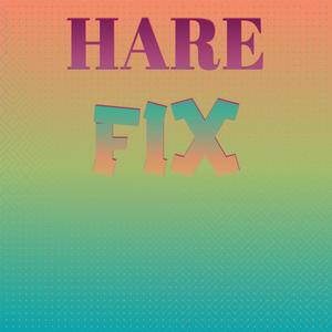 Hare Fix