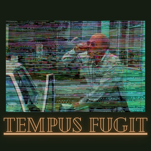 Tempus Fugit (Explicit)