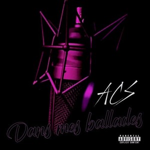 Dans mes ballades (Explicit)