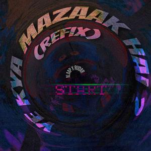 Ye Kya Mazak Hai(feat. ALAAP)[refix] (Explicit)