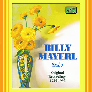 MAYERL, Billy: Billy Mayerl, Vol. 1 (1925-1936)