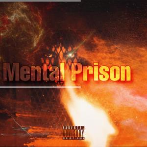 Mental Prison (Explicit)