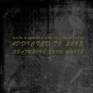 Addicted to Love(feat. Snow White)
