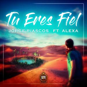 Tu eres fiel (feat. Alexa)