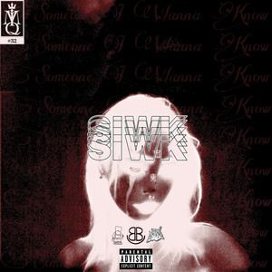 SOMEONE I WANNA KNOW (Explicit)