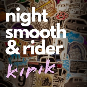 Night Smooth & Rider