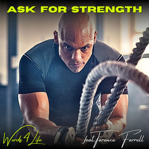 Ask For Strength