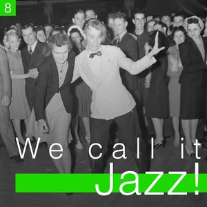 We Call It Jazz!, Vol. 8