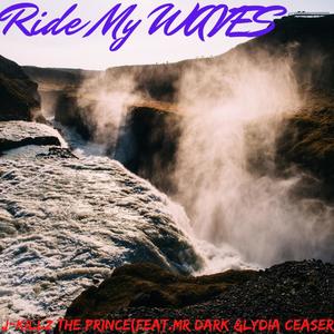 Ride My Wave (feat. Mr.Dark & Lydia Ceaser) (Explicit)