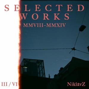 SELECTED WORKS III / VI (Explicit)