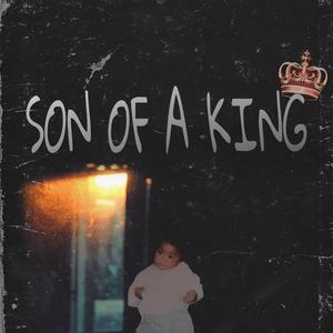 Son Of A King (Explicit)