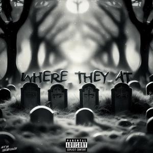 Where They At (feat. Scoomy G) [Explicit]