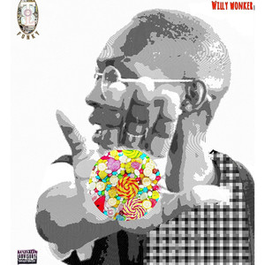 Willy Wonker (Explicit)