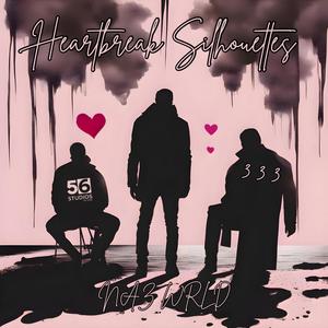 Heartbreak Silhouettes (Explicit)