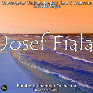 Fiala: Concerto for Clarinet, English HoRN0 & Orchestra in B Flat Major