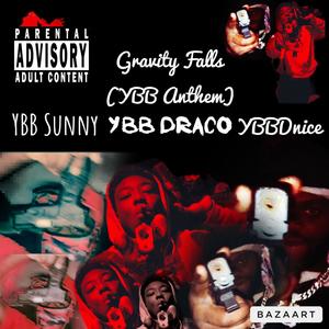 Gravity Falls (YBBxDRD Anthem) (feat. YBB Dnice & YBB Sunny) [Explicit]