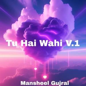 Tu Hai Wahi V.1