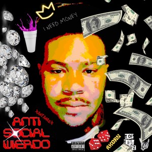 Anti Social Weirdo (Explicit)