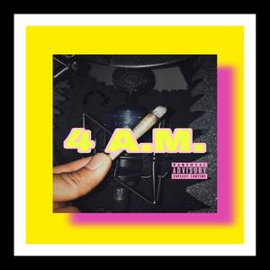 4 A.M. (Explicit)