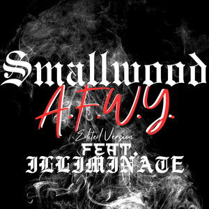 A.F.W.Y. (feat. Illiminate) (Edited)