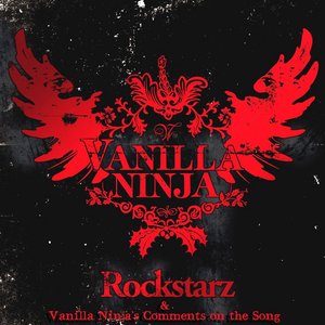 Rockstarz & Vanilla Ninja's Comments On The Song (Album Version)