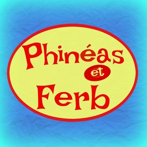 Phinéas et Ferb (Chanson générique)