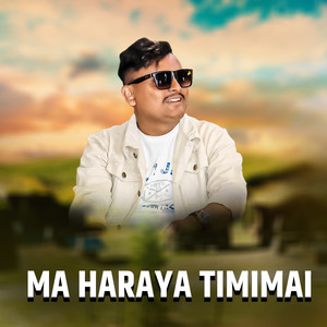 Ma Haraya Timimai
