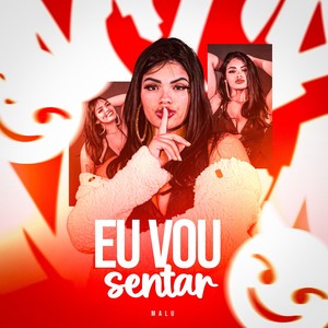 Eu Vou Sentar (Explicit)