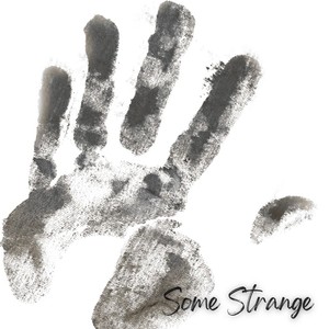Some Strange (Explicit)