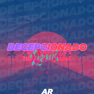 Decepcionado (Remix)