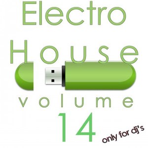 Electro House, Vol. 14 (Only for DJ's)