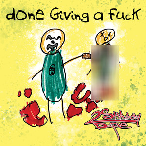 Done Giving A **** (Single) [Explicit]