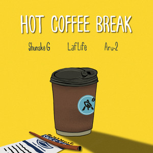 Hot Coffee Break (feat. Shunské G)