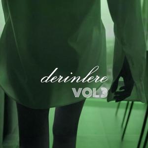 Derinlere, Vol. 3