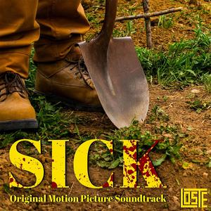 Sick (Original Motion Picture Soundtrack)