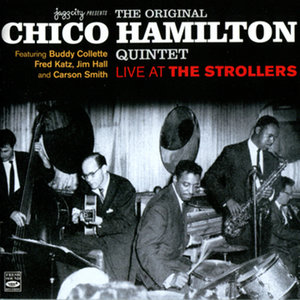 The Original Chico Hamilton Quintet Live at the Strollers