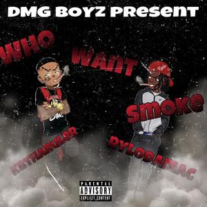 Who Want Smoke (feat. KBThaRuler & Rylo Da Mac) [Explicit]