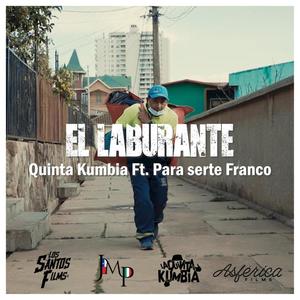 EL LABURANTE (feat. La Quinta Kumbia & Para Serte Franco)