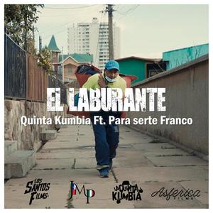 EL LABURANTE(feat. La Quinta Kumbia & Para Serte Franco)