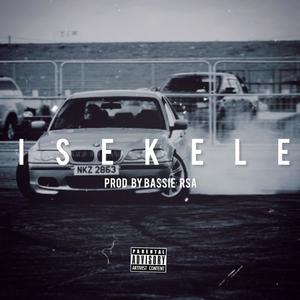 ISEKELE (feat. Bassie RSA) [Explicit]