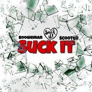 Suck It (feat. Eastwarren Scooter) [Explicit]