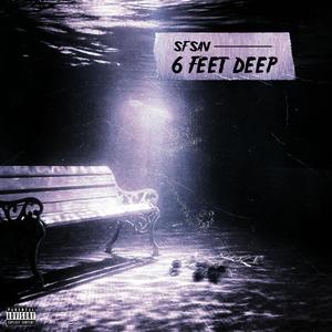 6 Feet Deep (Explicit)