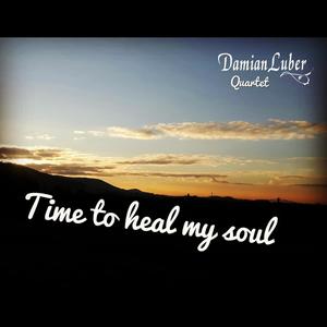 Time to Heal My Soul (Explicit)