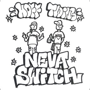 Never Switch (Explicit)